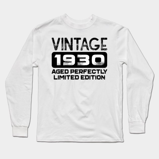 90th Birthday Gift Vintage 1930 Aged Perfectly Long Sleeve T-Shirt by colorsplash